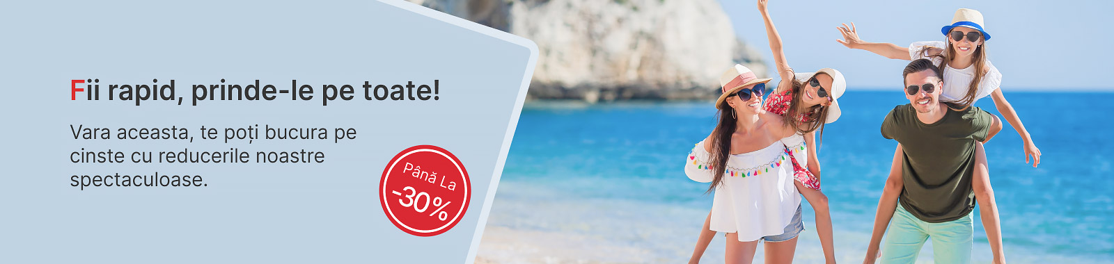 Reduceri Promoționale de Vară de până la 30%