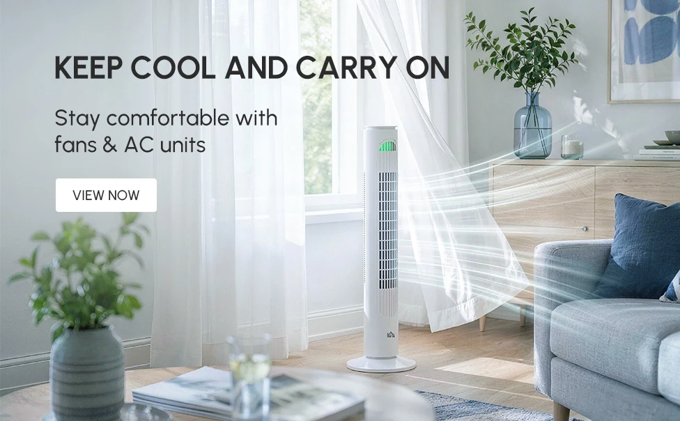 Stay comfortable with fans & AC units