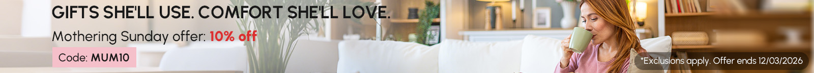  Mothering Sunday offer: 10% off!