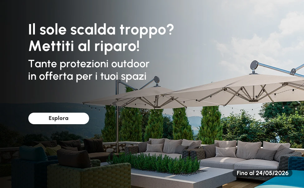 Tante protezioni outdoor in offerta per i tuoi spazi