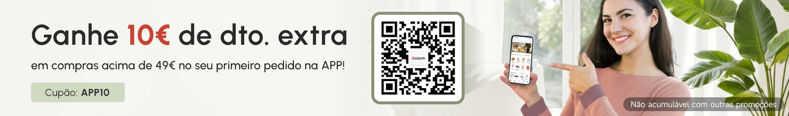 Descarregue a APP e ganhe 10€ de dto. no seu primeiro pedido!