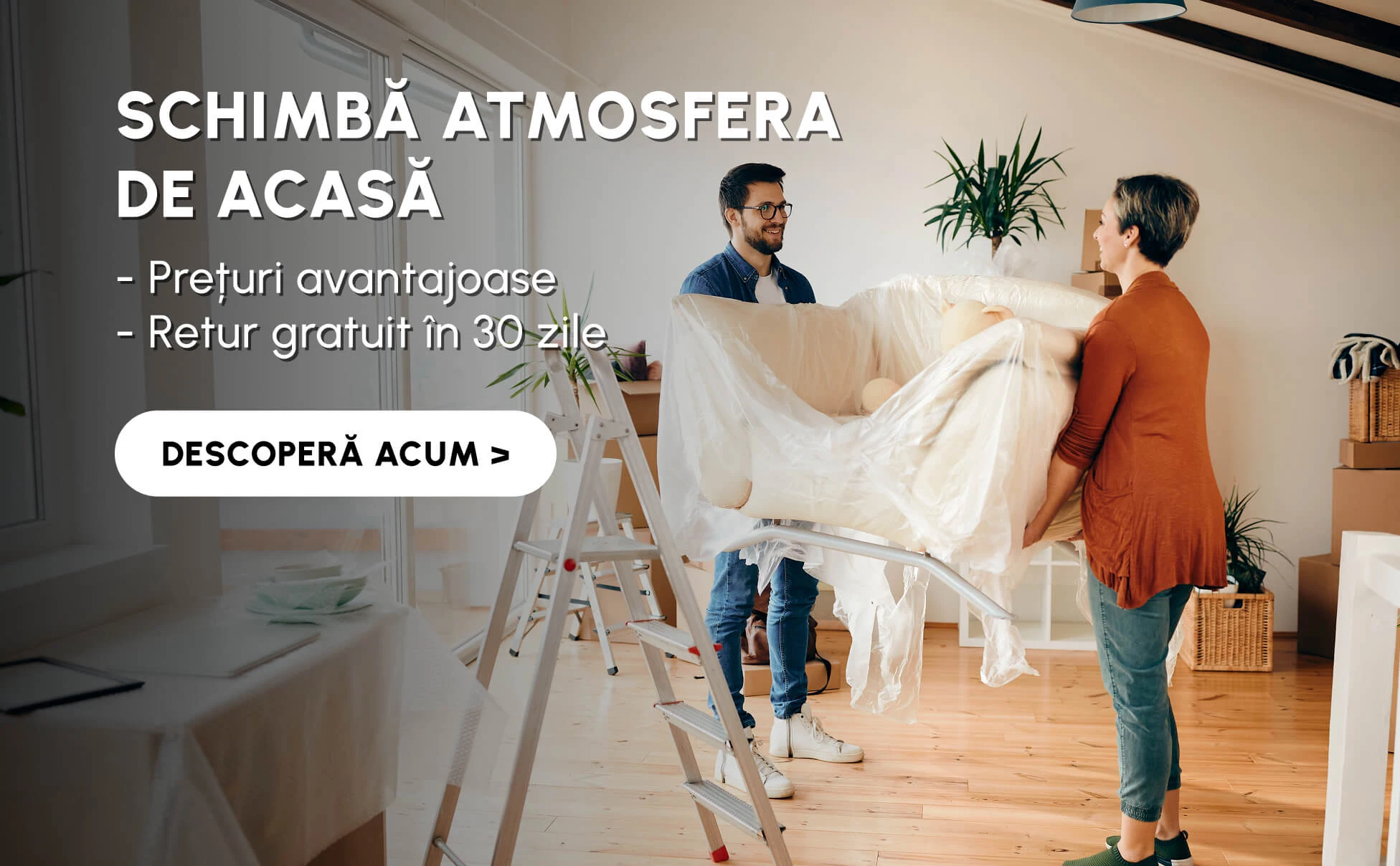 SCHIMBĂ ATMOSFERA DE ACASĂ