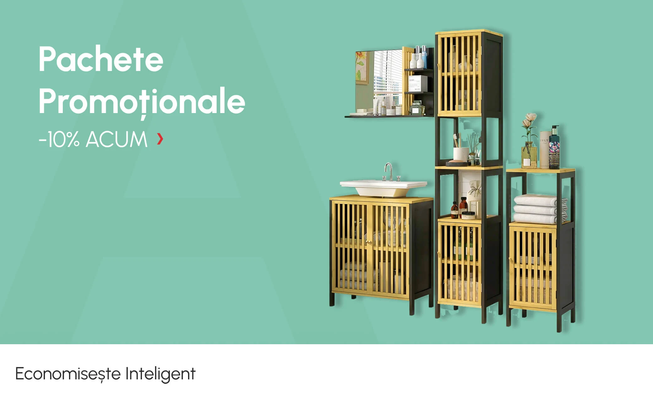 Pachete Promoționale -10% ACUM! Economisește Inteligent