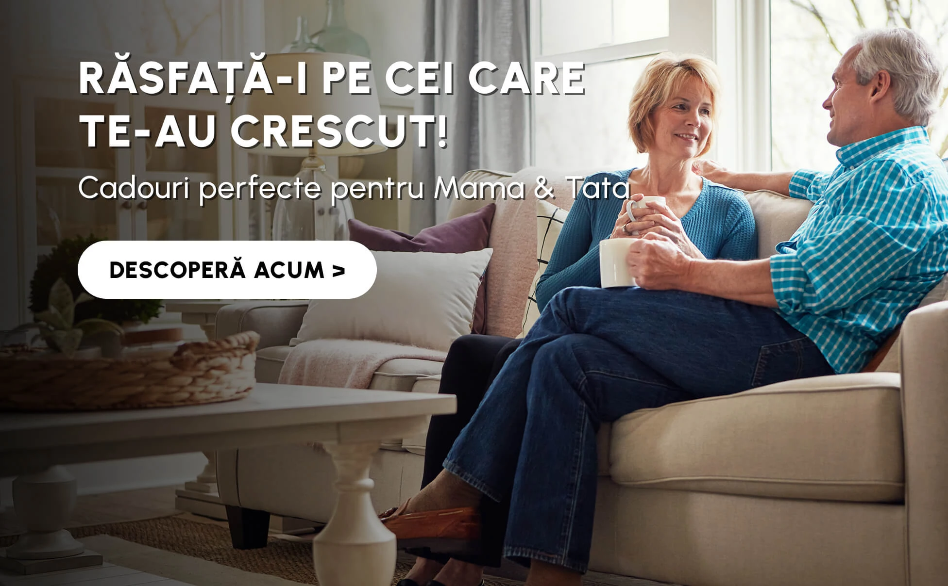 Cadouri perfecte pentru Mama & Tata