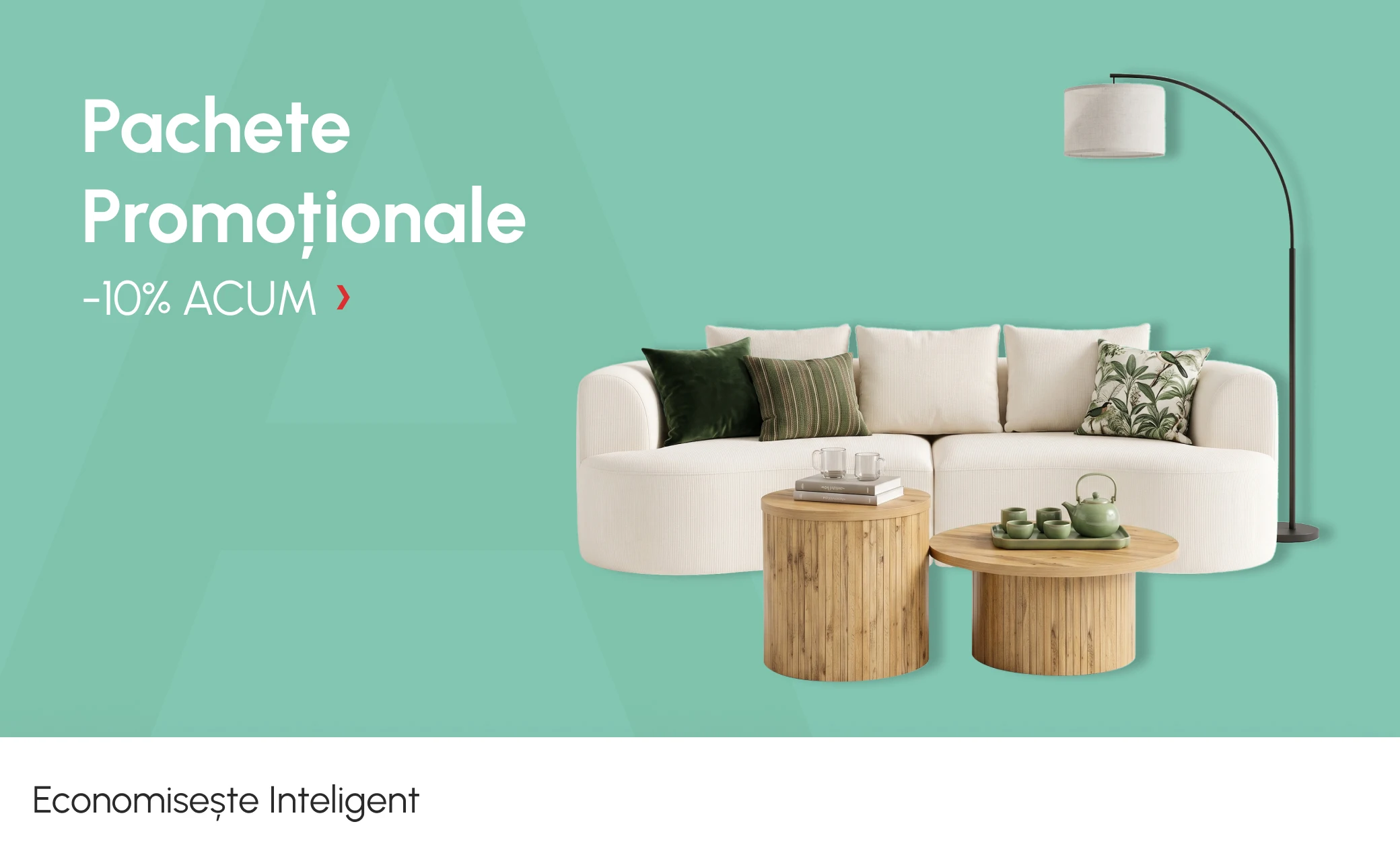 Pachete Promoționale -10% ACUM! Economisește Inteligent