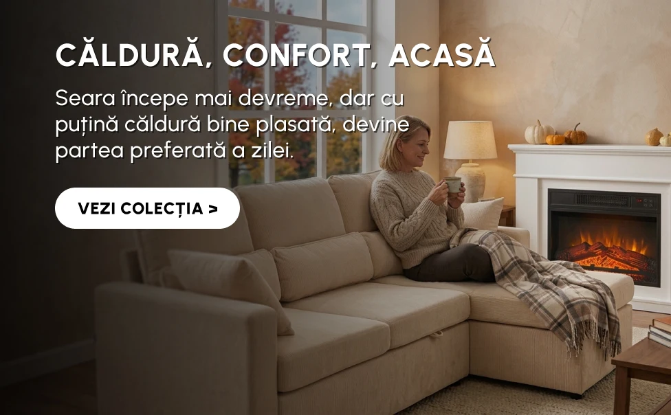 CĂLDURĂ, CONFORT, ACASĂ