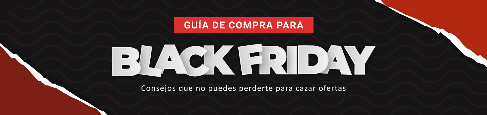 GUÍA DE COMPRA PARA BLACK FRIDAY