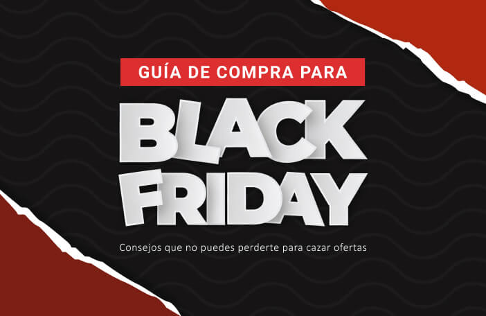 GUÍA DE COMPRA PARA BLACK FRIDAY